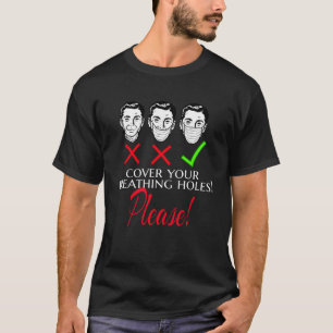 HOESJE UW ADEMHALINGSGATEN ALSTUBLIEFT DRAAG GOED T-SHIRT