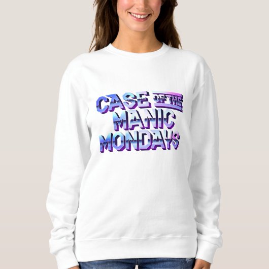 Hoesje van het Manic Mondays Sweatshirt White T-Sh (Voorkant)