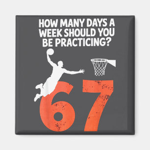 Hoeveel dagen grappig 67 meme basketbal oefenen  magneet