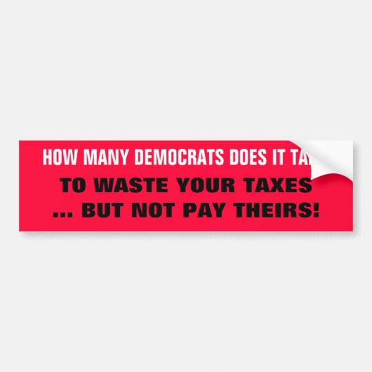 HOEVEEL DEMOCRATEN HEB JE NODIG? BUMPERSTICKER (Voorkant)