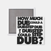 Hoeveel Dubstep? Magneet (Voorkant / Achterkant)