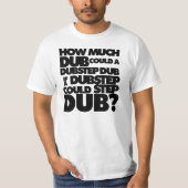 Hoeveel Dubstep? T-shirt (Voorkant)