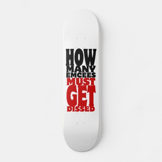 Hoeveel Emcee's moeten er gekust worden Skateboard (Voorkant)