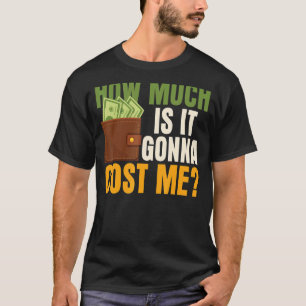 Hoeveel gaat het me Vaderdag papa dood kosten? T-shirt