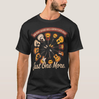 Hoeveel Gitaren Heeft Een Gitarist Nodig Toch T-shirt