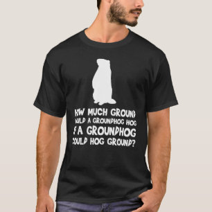 Hoeveel grond zou een grondhog Tongue Twist T-shirt