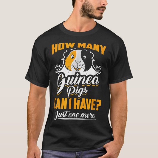 Hoeveel Guinee-Varkens kan ik nog één hebben? T-shirt (Voorkant)