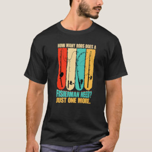 Hoeveel hengels heeft een visser nodig om vissen t t-shirt