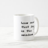 Hoeveel is dat Doggie in het raam? Koffiemok (Voorkant rechts)