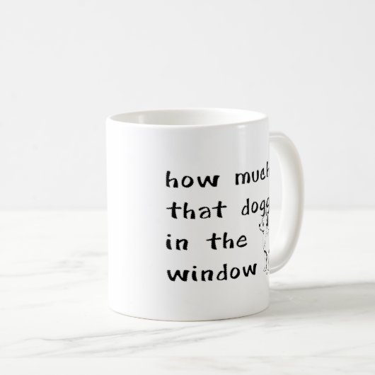 Hoeveel is dat Doggie in het raam? Koffiemok (Voorkant rechts)