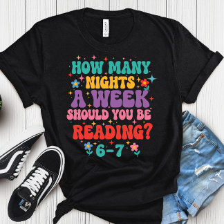 Hoeveel nachten per week moet je lezen 6 7 t-shirt
