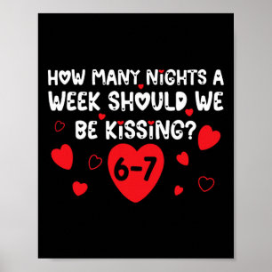 Hoeveel nachten per week moeten we kussen 6 7 Va Poster