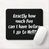 Hoeveel plezier voor de hel? muismat (Met muis)