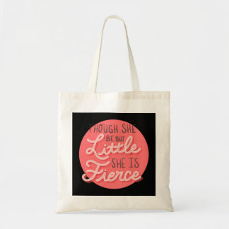 Hoewel ze klein is, is ze fel 73 tote bag