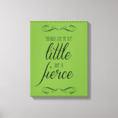 Hoewel ze maar klein is, is ze hevig, canvas (Voorkant)