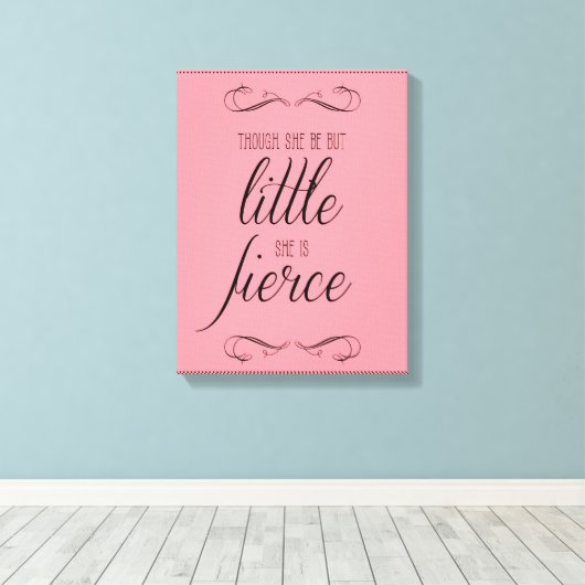 Hoewel ze maar klein is, is ze hevig, canvas (Insitu (Houten vloer))