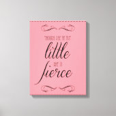 Hoewel ze maar klein is, is ze hevig, canvas (Voorkant)