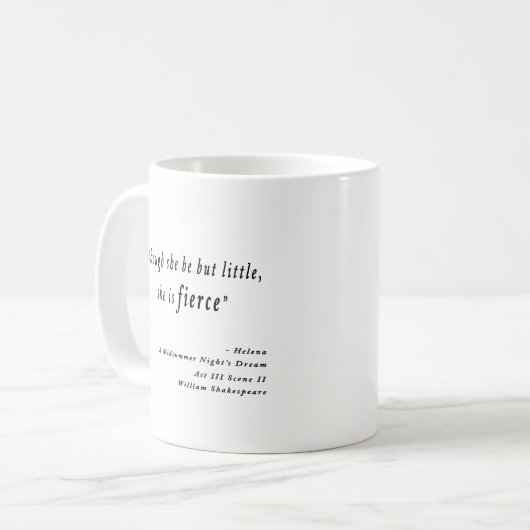 "Hoewel ze maar klein is, is ze hevig." Citaat Koffiemok (Voorkant links)