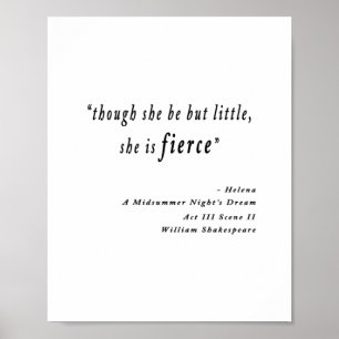"Hoewel ze maar klein is, is ze hevig." Citaat Poster