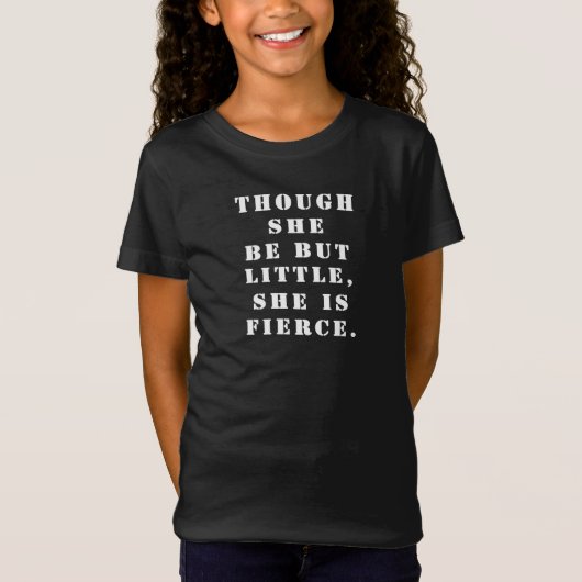 "Hoewel ze maar klein is, is ze hevig." T-shirt (Voorkant)
