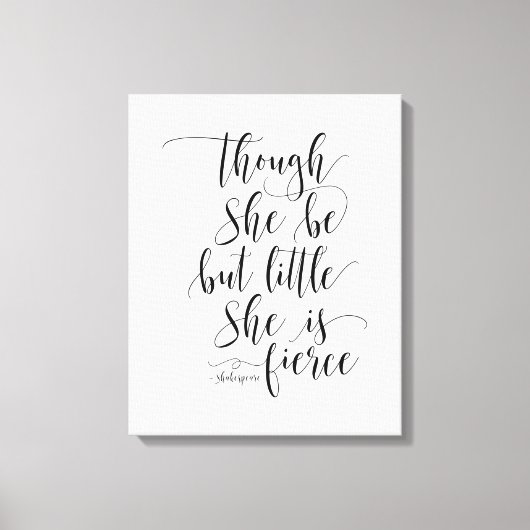 Hoewel ze maar klein is, Shakespeare Quote Canvas Afdruk (Voorkant)