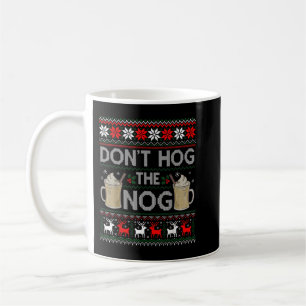 Hog de nog Eggnog Funny nog niet lelijke kerstSwea Koffiemok