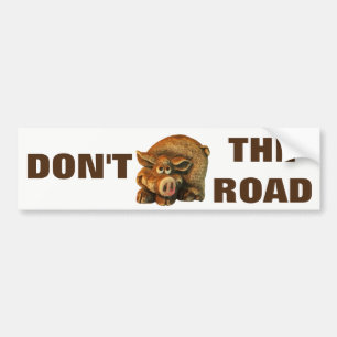 Hog de weg niet Schattige Varken Meme Bumpersticker
