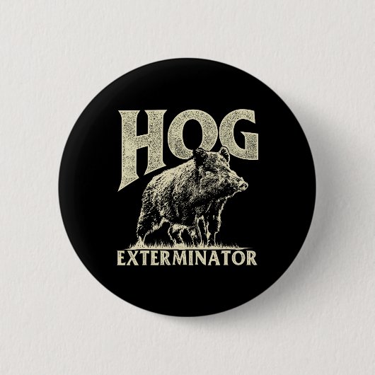 Hog Exterminator - Boar Hunting Wild Hog Hunter Ronde Button 5,7 Cm (Voorkant)