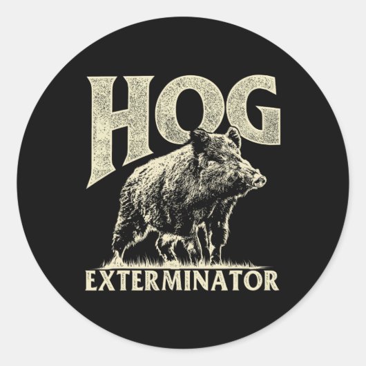 Hog Exterminator - Boar Hunting Wild Hog Hunter Ronde Sticker (Voorkant)