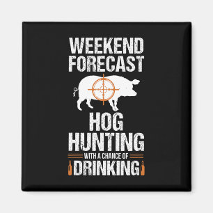 Hog Hunting Funny Weekend Beer Boar Hunter Pig Magneet