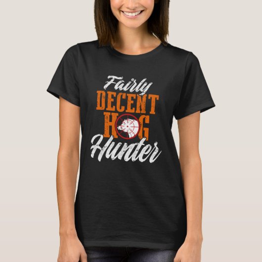 Hog Hunting Season Decent Boar Hunter DA1 T-shirt (Voorkant)