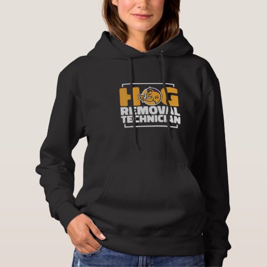 Hog Removal Technician Boar Hunting Pig Hog Hunter Hoodie (Voorkant)