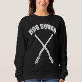 Hog Squad for Hog Hunting Buddies Chasing Wild Boa Trui (Voorkant)
