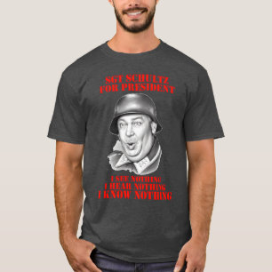Hogans Heroes Sgt Schultz Voor President cadeau T-shirt