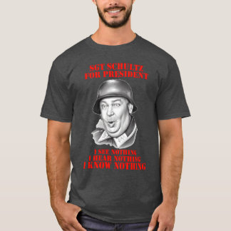 Hogans Heroes Sgt Schultz Voor President cadeau T-shirt