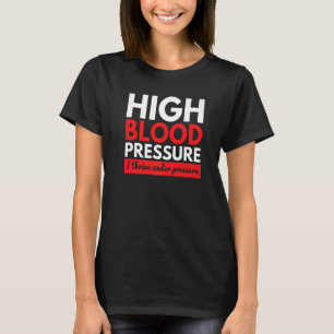 Hoge Bloeddruk Voorspoed Druk Artsen T-shirt