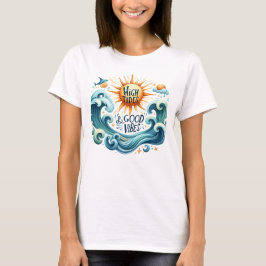 Hoge getij goede vibes t-shirt