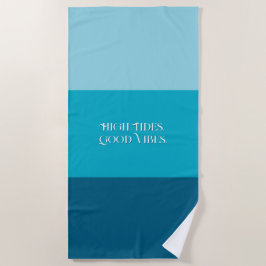 "Hoge getijden. Goede vibraties." Strandhanddoek Strandlaken
