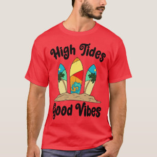 Hoge getijden Goede vibraties surfplanken surfen S T-shirt