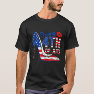 Hoge hakken Happy 4th van juli Vlag Amerikaanse Vr T-shirt