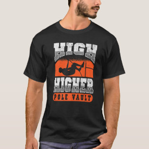Hoge Hoger Polsstokhoogspringen Polsstok Atletiek T-shirt