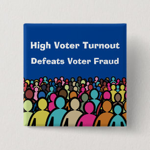 Hoge opkomst verslaat kiezersfraude 2026 vierkante button 5,1 cm