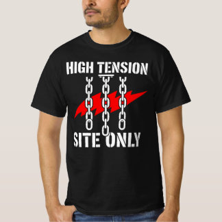 Hoge Spanning Locatie Bouw Geschenk Alleen T-shirt