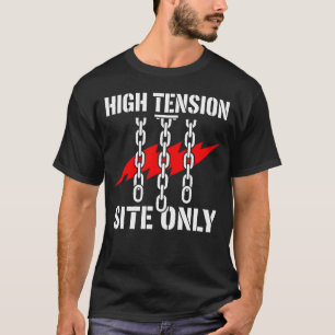 Hoge Spanning Locatie Bouw Geschenk Alleen T-shirt