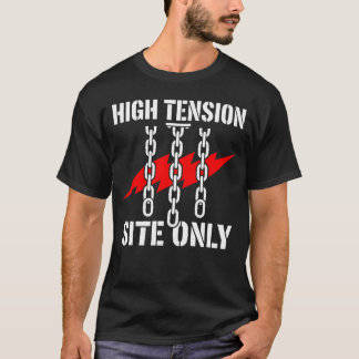 Hoge Spanning Locatie Bouw Geschenk Alleen T-shirt