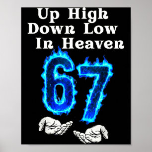 Hoger en Lager In de Hemel 67 Meme 6 7 Handen Zes Poster