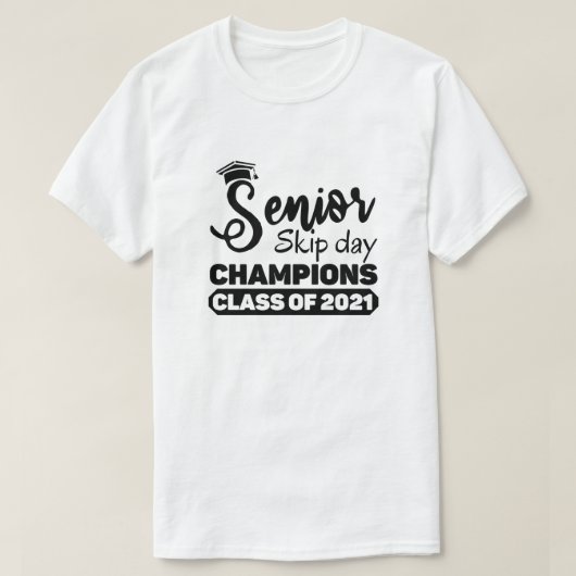 Hogere klasse van 2021 Skip Day Champions Funny Gi T-shirt (Design voorkant)