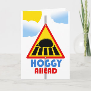 Hoggy Ahead Road Sign Denking You Hedgel Kaart