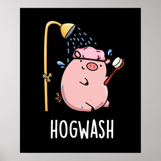 Hogwash Funny Pig Pun Dark BG Poster (Voorkant)