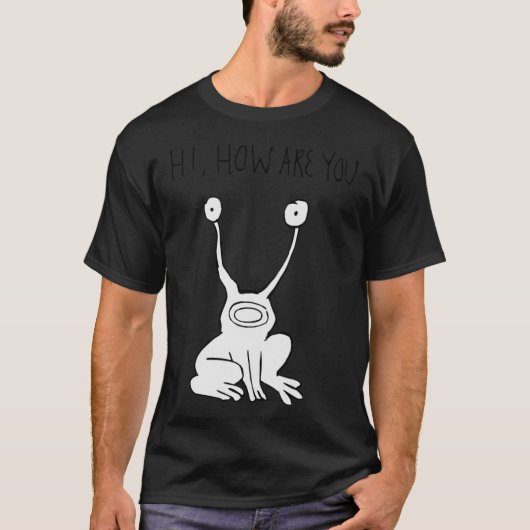 Hoi Hoe gaat het met Daniel Johnston Classic T-Shi T-shirt (Voorkant)